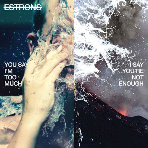 Estrons - You say i'm too much, i say you're not enough (LP) - Velvet Music