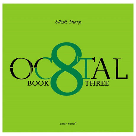Elliott Sharp - Octal: Book Three (CD d'occasion)