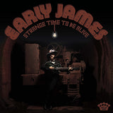 Early James - Strange time to be alive (LP) - Velvet Music