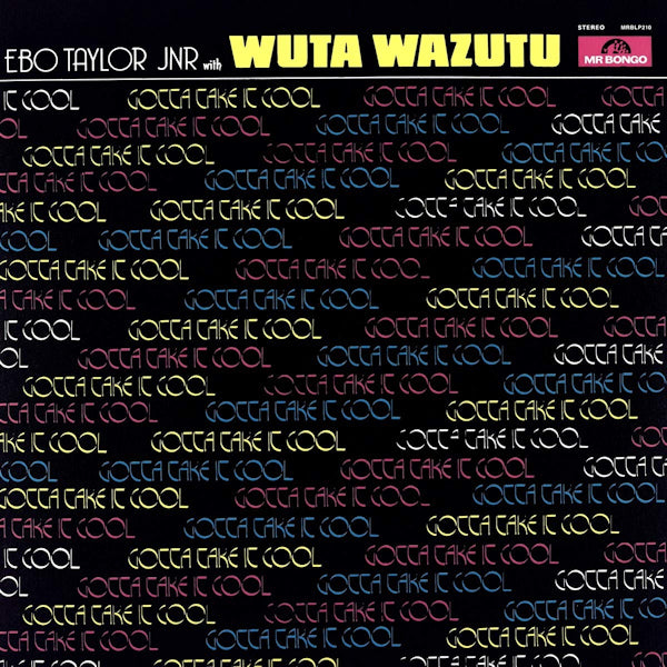 Ebo Taylor Jnr With Wuta Wazutu - Gotta take it cool (CD) - Velvet Music