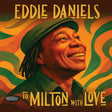 Eddie Daniels - To milton with love (CD) - Velvet Music