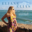Eliane Elias - Quietude (LP) - Velvet Music