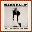 Elles Bailey - Can't take away my story (CD) - Velvet Music