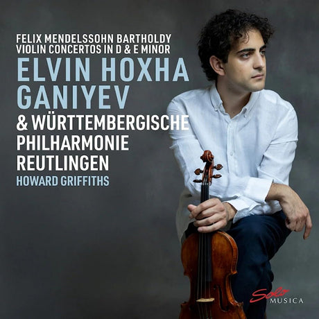 Elvin Hoxha Ganiyev - Wurttembergische Philhamonie Reutlingen - Elvin hoxha ganiyev & wurttembergische philharmonie reutlingen - mendelssohn: violin concertos (CD) - Velvet Music