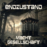 Endzustand - Macht gesellschaft (CD) - Velvet Music