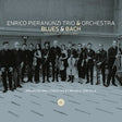 Enrico Pieranunzi Trio & Orchestra - Blues & bach: the music of john lewis (CD) - Velvet Music