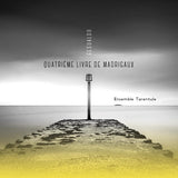 Ensemble Tarentule - Gesualdo: quatrieme livre de madrigaux (CD) - Velvet Music