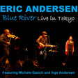 Eric Andersen - Blue river-live in tokyo (CD) - Velvet Music