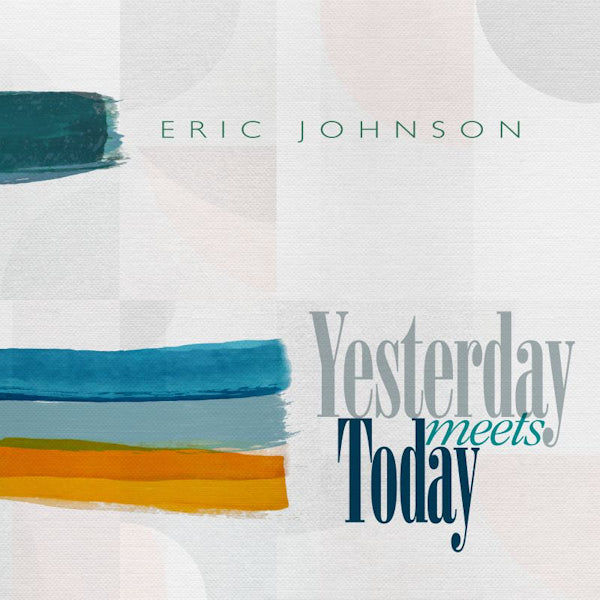 Eric Johnson - Yesterday meets today (LP) - Velvet Music