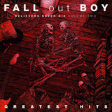 Fall Out Boy - Believers never die volume two: greatest hits (CD) - Velvet Music