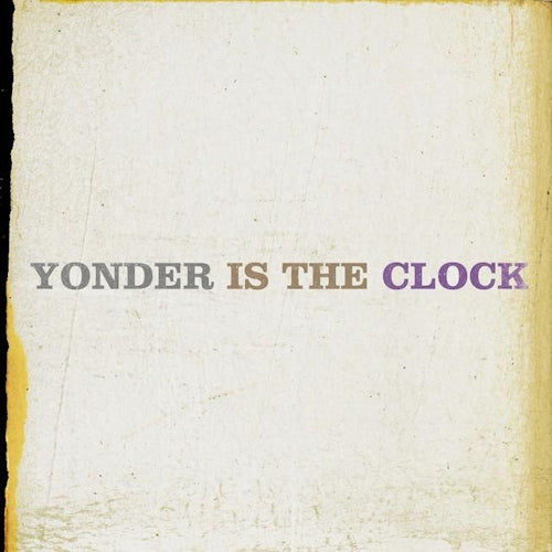 The Felice Brothers - Yonder is the clock (CD) - Velvet Music
