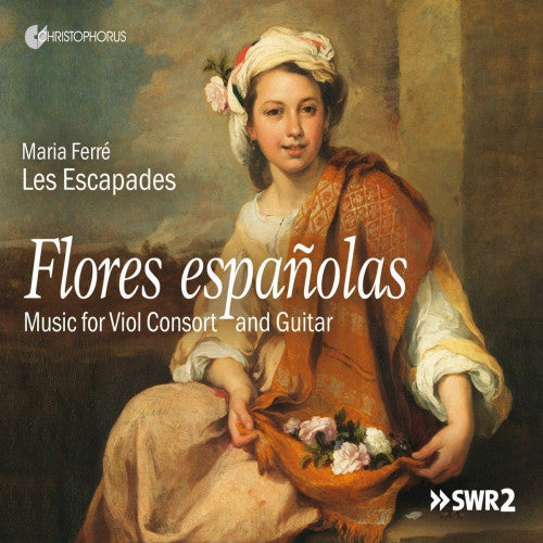 Maria Ferrã© - Les Escapades - Flores espaã‘olas - music for viol consort and guitar (CD) - Velvet Music