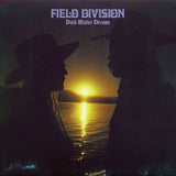 Field Division - Dark matter dreams (LP)