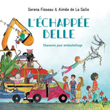Serena Fisseau & Aimee De La Salle - Lechappee belle chansons pour embout (CD) - Velvet Music