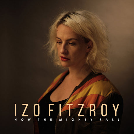 Izo FitzRoy - How the mighty fall (LP) - Velvet Music