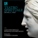 Alice Foccroulle - Teatro spirituale (rome c. 1610) (CD) - Velvet Music