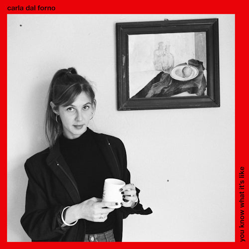 Carla Dal Forno - You know what it's like (LP) - Velvet Music