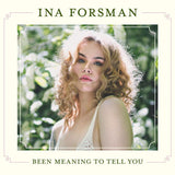 Ina Forsman - Been meaning to tell you (LP) - Velvet Music