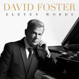 David Foster - Eleven words (CD) - Velvet Music