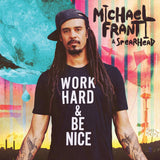 Michael Franti & Spearhead - Work hard and be nice (LP)