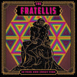 Fratellis - In your own sweet time (CD) - Velvet Music
