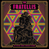 Fratellis - In your own sweet time (CD) - Velvet Music