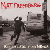 Nat Freedberg - Better late than never (CD) - Velvet Music