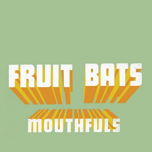 Fruit Bats - Mouthfuls (CD) - Velvet Music