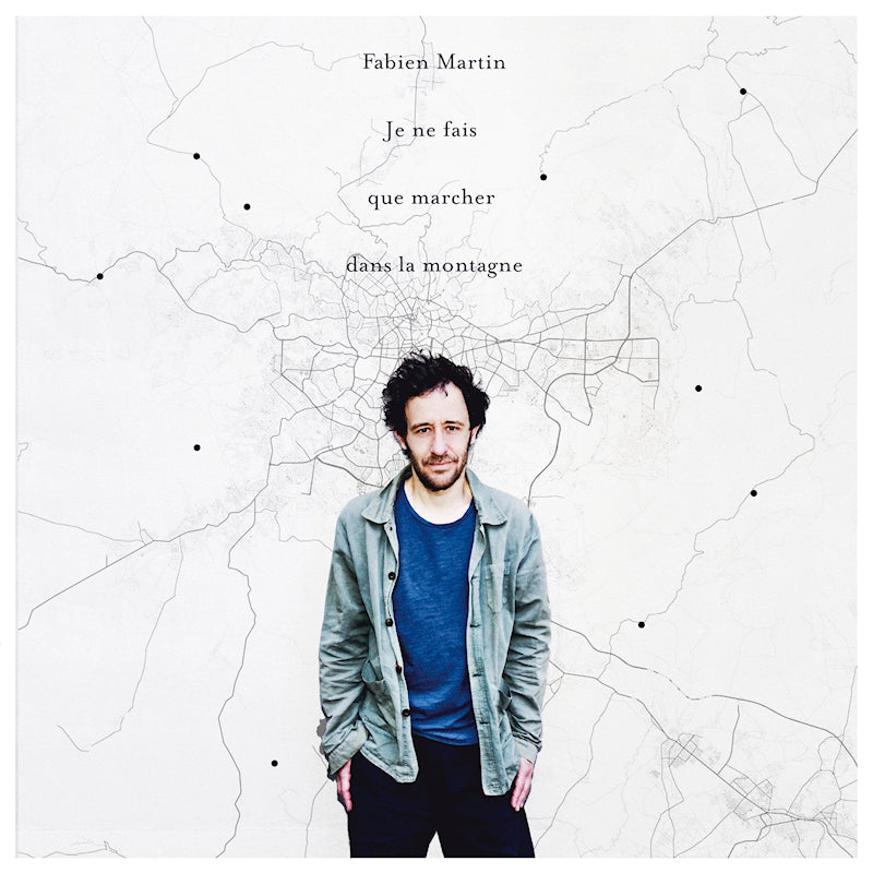 Fabien Martin - Je ne fais que marcher dans la montagne (LP)