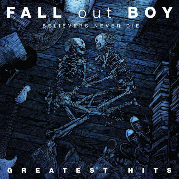 Fall Out Boy - Believers never die: greatest hits (LP) - Velvet Music