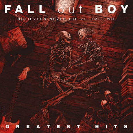 Fall Out Boy - Believers never die volume two: greatest hits (CD) - Velvet Music