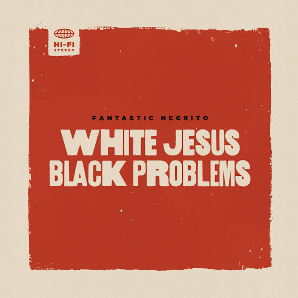 Fantastic Negrito - White jesus black problems (LP) - Velvet Music