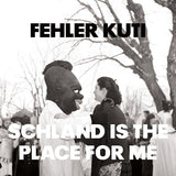 Fehler Kuti - Schland is the place for me (LP)