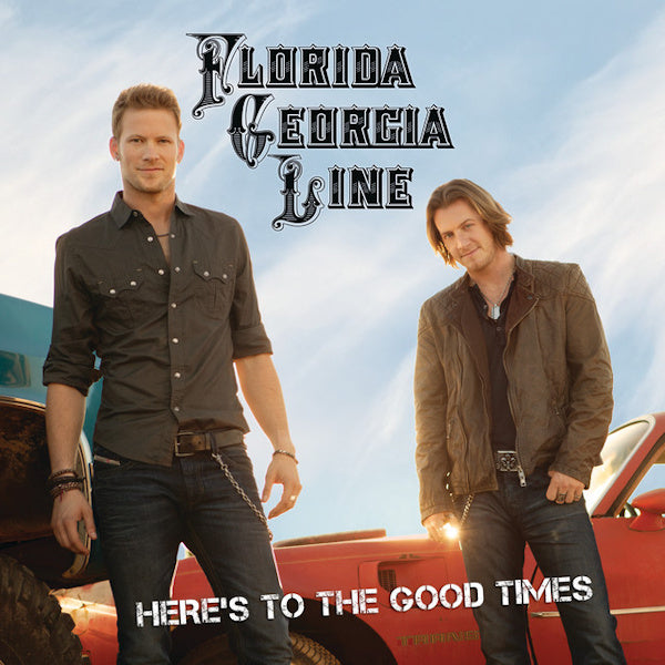 Florida Georgia Line - Here's to the good times (CD)