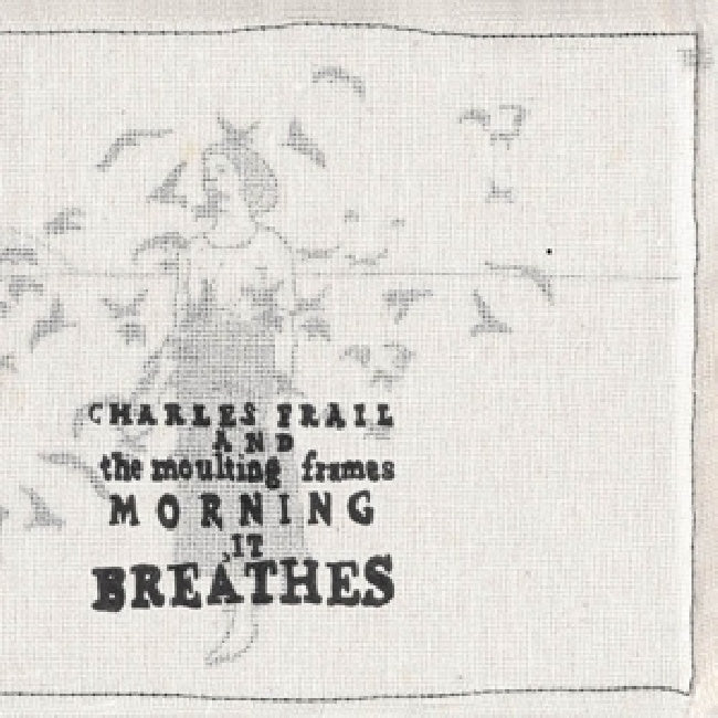 Charles Frail - Morning, it breathes (CD)