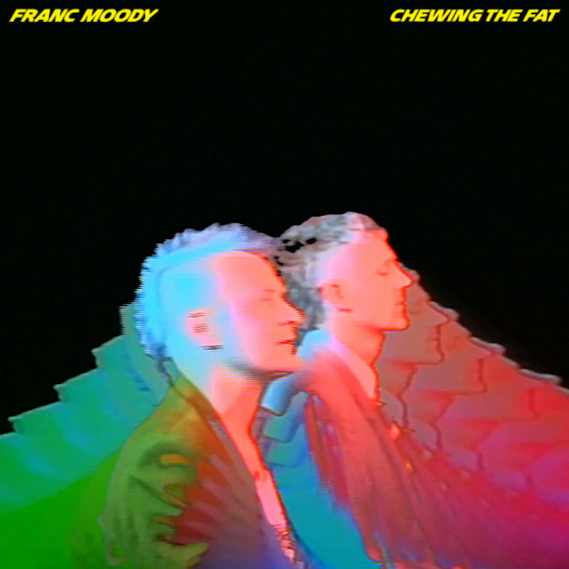 Franc Moody - Chewing the fat (LP)
