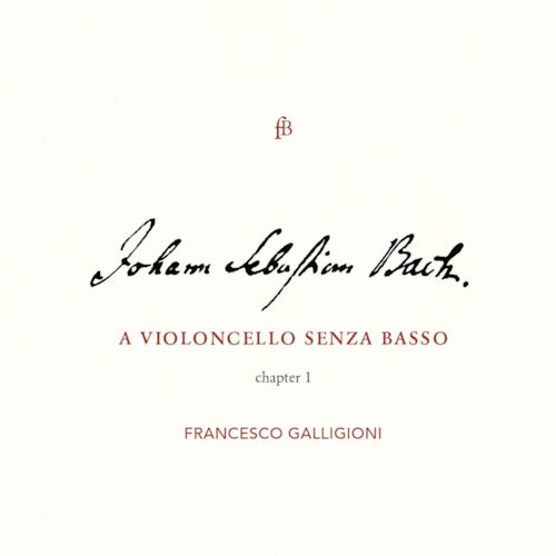 Johann Sebastian Bach - A violoncello senza basso - chapter 1 (CD)