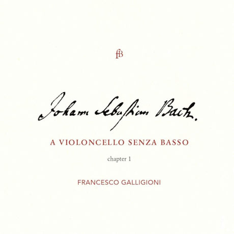 Johann Sebastian Bach - A violoncello senza basso - chapitre 1 (CD)