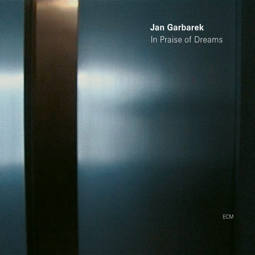 Jan Garbarek - In praise of dreams (LP) - Velvet Music