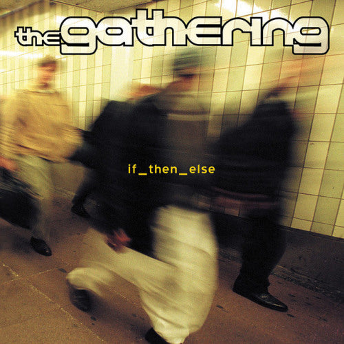 Gathering - If then else (CD) - Velvet Music