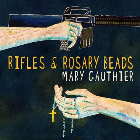 Mary Gauthier - Rifles & rosary beads (LP)