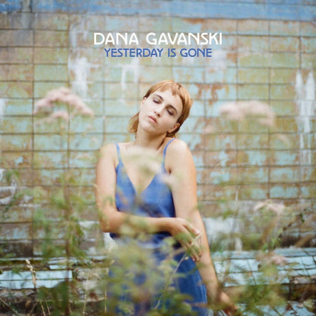 Dana Gavanski - Yesterday is gone (LP)