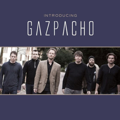 Gazpacho - Introducing gazpacho (CD) - Velvet Music