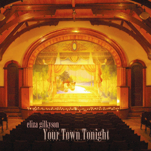 Eliza Gilkyson - Your town tonight (CD) - Velvet Music