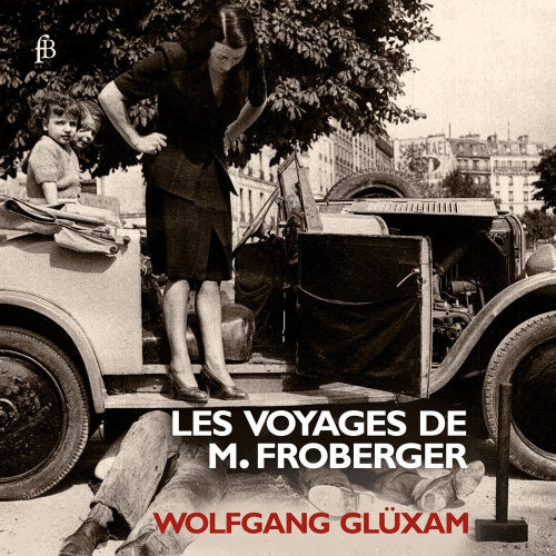 Wolfgang Gluxam - Les voyages de m. froberger (CD)