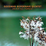 Goodman-bordenave Quintet - Inverted forest (CD) - Velvet Music