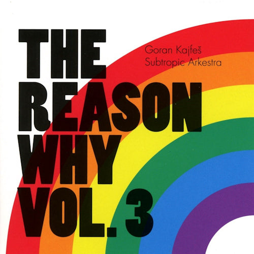 Goran Kajfes -subtropic Arkestra- - Reason why vol.3 (LP) - Velvet Music