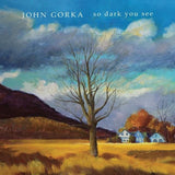 John Gorka - So dark you see (CD) - Velvet Music