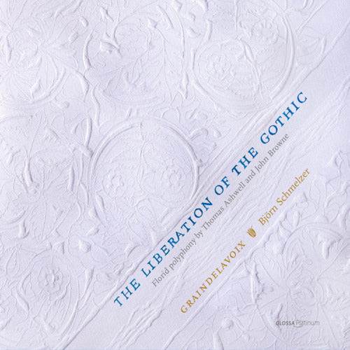 Graindelavoix - Bjã¶rn Schmelzer - The liberation of the gothic - florid polyphony (CD) - Velvet Music