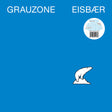 Grauzone - Eisbaer (12-inch maxi-single) - Velvet Music